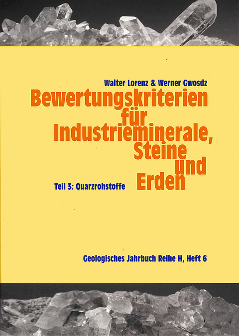 Bewertungskriterien für Industrieminerale, Steine und Erden / Quarzrohstoffe -  Xxxx, Walter Lorenz, Werner Gwosdz