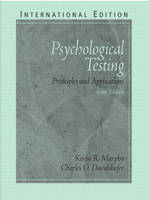 Psychological Testing - Kevin R. Murphy, Charles O. Davidshofer