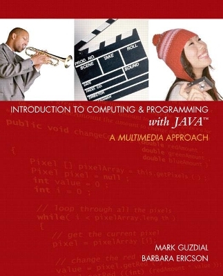 Introduction to Computing and Programming with Java - Mercedes Guijarro-Crouch, Barbara Ericson