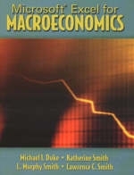 Microsoft Excel for Macroeconomics - Michael I. Duke, Katherine Smith, L. Murphy Smith, Lawrence C. Smith