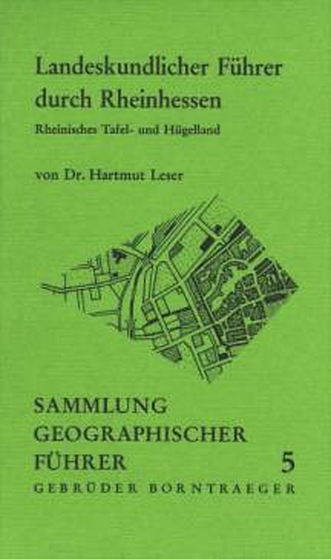 Landeskundlicher Führer durch Rheinhessen - Hartmut Leser