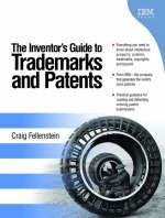 The Inventor's Guide to Trademarks and Patents - Craig Fellenstein, Jaclyn Vassallo, Rachel Ralston