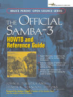 The Official Samba-3 HOWTO and Reference Guide - John H. Terpstra, Jelmer R. Vernooij