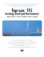 HP-UX 11i Tuning and Performance - Robert F. Sauers, Chris P. Ruemmler, Peter S. Weygant