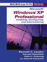 Exam 70-270 Microsoft Windows XP Professional - Kenneth C. Laudon