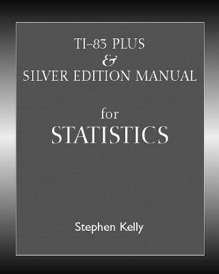 TI-83 Plus/Silver Manual - Stephen Kelly