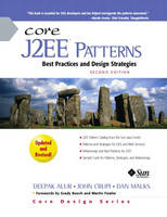 Core J2EE Patterns - Deepak Alur, Dan Malks, John Crupi