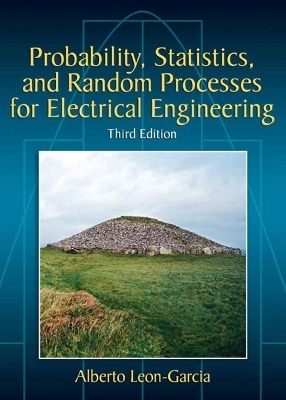 Probability, Statistics, and Random Processes For Electrical Engineering - Alberto Leon-Garcia