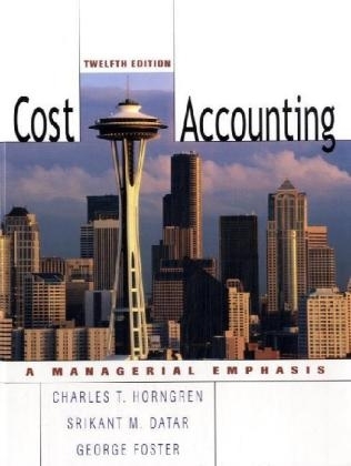 Cost Accounting - Charles T. Horngren, Srikant M. Datar, George M. Foster