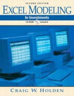 Excel Modeling in Investments Book and CD-ROM - Craig W. Holden