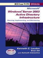 Windows Server 2003 Active Directory Infrastructure - Kenneth C. Laudon