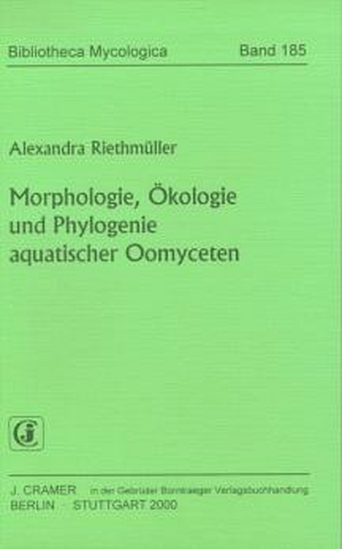 Morphologie, Ökologie und Phylogenie aquatischer Oomyceten - Alexandra Riethmüller