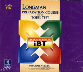 Longman Preparation Course for the Toefl Test iBT Audio CDs (8) - Dborah Phillips