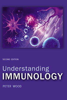 Understanding Immunology - Peter Wood