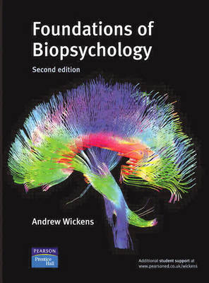 Foundations of Biopsychology - Andrew Wickens