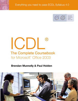 ICDL: The Complete Coursebook for Office 2003 - Paul Holden