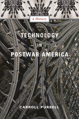 Technology in Postwar America -  Carroll Pursell