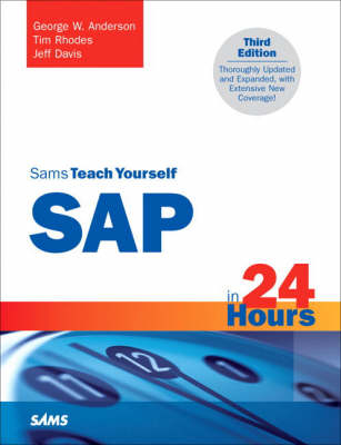 Sams Teach Yourself SAP in 24 Hours - George Anderson, Tim Rhodes, Jeff Davis, John Dobbins, Andreas Jenzer