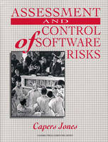 Assessment and Control of Software Risks - T. Jones