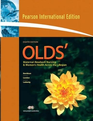 Olds' Maternal-Newborn Nursing & Women's Health Across the Lifespan - Michele Davidson, Marcia London, Patricia Ladewig