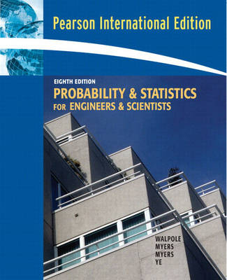 Probability & Statistics for Engineers & Scientists - Ronald E. Walpole, Raymond H. Myers, Sharon L. Myers, Keying Ye