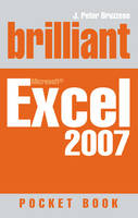 Brilliant Microsoft Excel 2007 Pocketbook - J. Peter Bruzzese