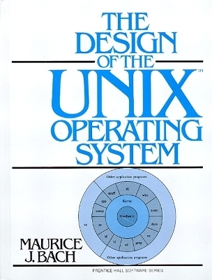 Design of the UNIX Operating System - Maurice Bach