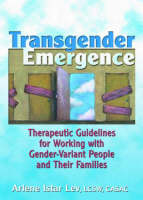 Transgender Emergence -  Arlene Istar Lev