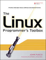 The Linux Programmer's Toolbox - John Fusco