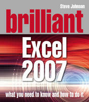 Brilliant Excel 2007 - Steve Johnson