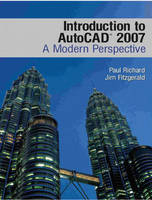 Introduction to AutoCAD 2007 - Paul F. Richard, Jim Fitzgerald