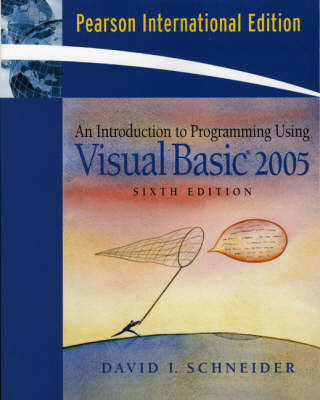 An Introduction to Programming Using Visual Basic 2005 - David I. Schneider