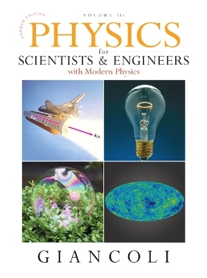 Physics for Scientists & Engineers with Modern Physics, Volume 3 (Chapters 36-44) - Douglas Giancoli