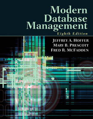 Modern Database Management - Jeffrey A. Hoffer, Mary Prescott, Fred McFadden