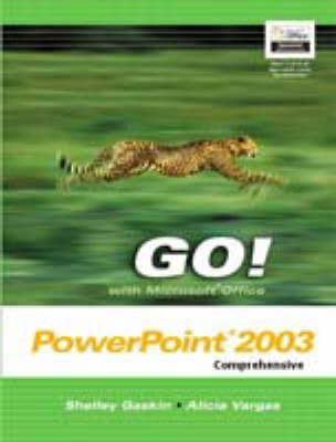 Go with Microsoft Office PowerPoint Comprehensive and Student CD Package - Shelley Gaskin, Alicia Vargas