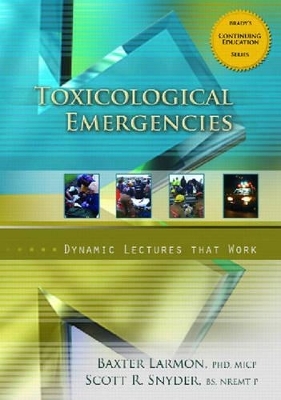 Toxicological Emergencies, Dynamic Lectures Series - Baxter Larmon, Scott T. Snyder