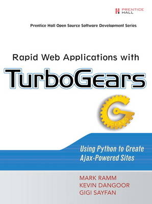 Rapid Web Applications with TurboGears - Mark Ramm, Kevin Dangoor, Gigi Sayfan