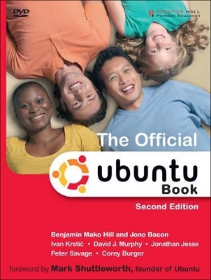 The Official Ubuntu Book - Benjamin Mako Hill, Jono Bacon, Ivan Krstic, David J. Murphy, Jonathan Jesse