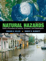 Natural Hazards - Edward A. Keller, Robert H. Blodgett