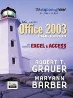 Exploring Microsoft Office Plus Edition with additional Excel & Access coverage - Robert T. Grauer, Maryann Barber