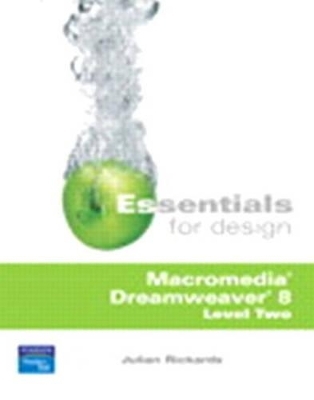 Essentials for Design Macromedia Dreamweaver 8 Level 2 & Student CD Pkg. - Julian Rickards