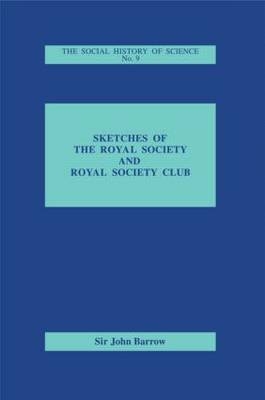 Sketches of Royal Society and Royal Society Club -  Sir John Barrow