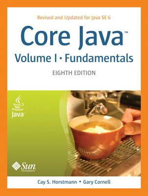 Core Java, Volume I--Fundamentals - Cay S. Horstmann, Gary Cornell