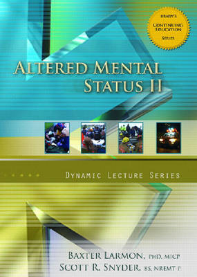 Altered Mental Status II CD, Dynamic Lecture Series - Baxter Larmon, Scott T. Snyder