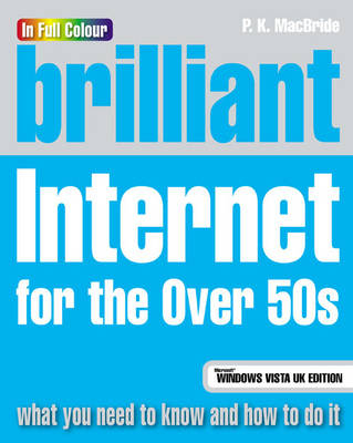 Brilliant Internet for the Over 50s - P.K. Macbride