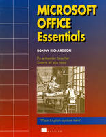 Microsoft Office Essentials - Ronny Richardson,  Manning Publications