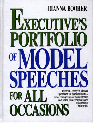 The Executive's Portfolio Of Model Speeches For All Occasions -  Booher