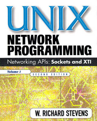 UNIX Network Programming, Volume 1 - W. Richard Stevens