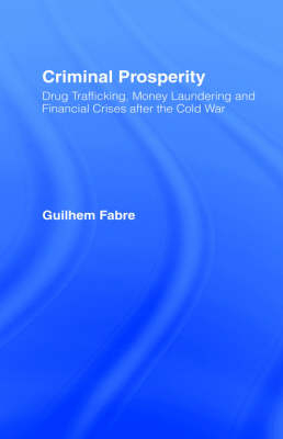 Criminal Prosperity -  Guilhem Fabre