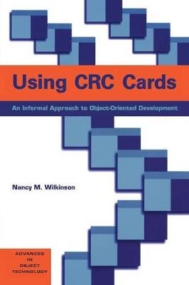 Using CRC Cards - Nancy M. Wilkinson